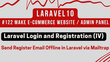 Laravel 10 Tutorial #122 | Laravel Login/Register (IV) | Send Register Email Offline in Laravel