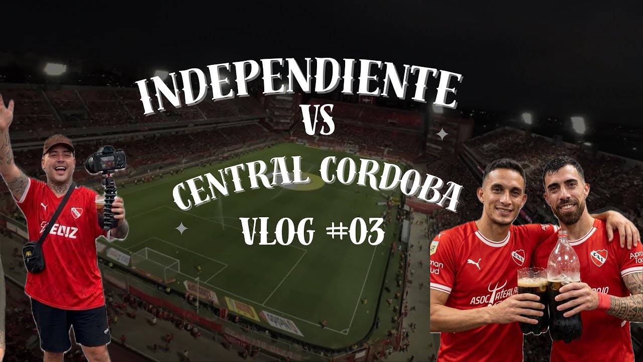 INDEPENDIENTE VS CENTRAL CÓRDOBA// Vlog #03 @actitudindependiente 