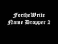 ForthWrite - Name Dropper 2 (360 & Pez)