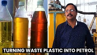 Turning waste plastic into Petrol | The Better India