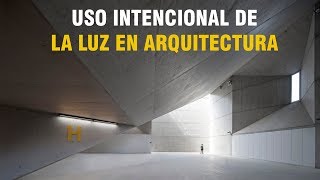 06 USO INTENCIONAL DE LA LUZ EN ARQUITECTURA