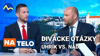 Uhrík vs. Naď - divácke otázky | Na telo