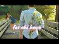 Fer Ohi Hoya || jassie gill ||slowed reverb version || lofi song || Stone Heart.. Mp3 Song