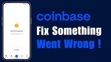 How To Fix Coinbase Wallet Something Went Wrong Error (2024)