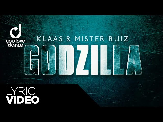 Klaas & Mister Ruiz – Godzilla (Lyric Video) class=