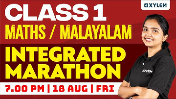 Class 1 | Integrated Marathon - Maths / Malayalam | Xylem Class 1