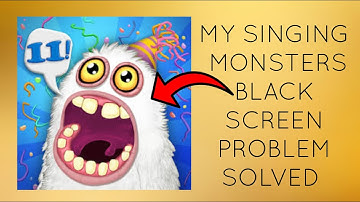 How To Solve My Singing Monsters App Black Screen Problem|| Rsha26 Solutions