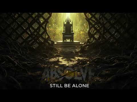 ABSØLVE - Still Be Alone (Official Visualizer)