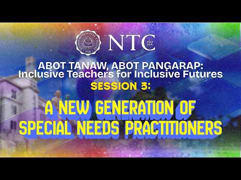 Session 3: A New Generation of Special Needs Practitioners
