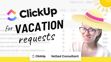 How to Manage Time Off & Vacation Requests in ClickUp