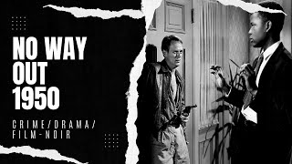 No Way Out 1950 | Crime/Drama/Film-noir