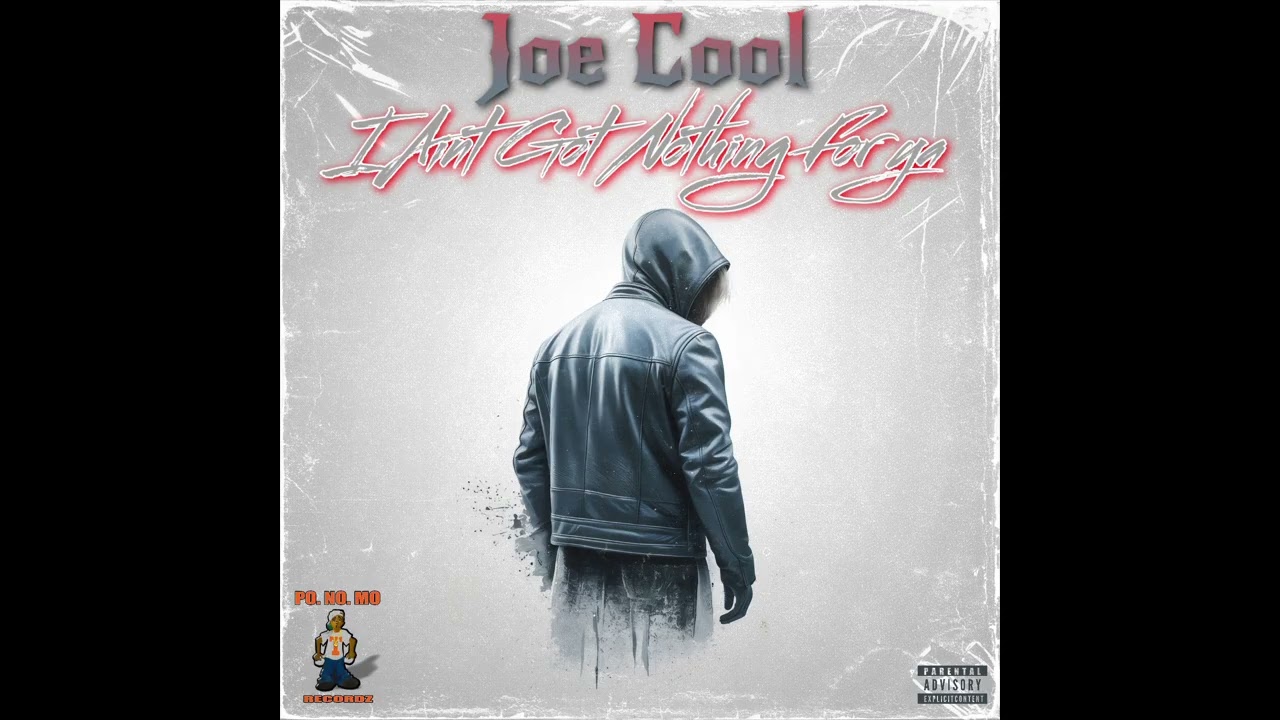Joe Cool--I Aint Got Nothin For Ya - YouTube