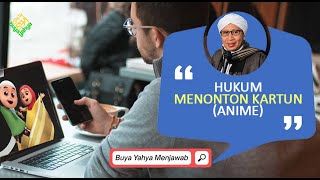 Hukum Menonton Kartun (Anime) | Buya Yahya Menjawab