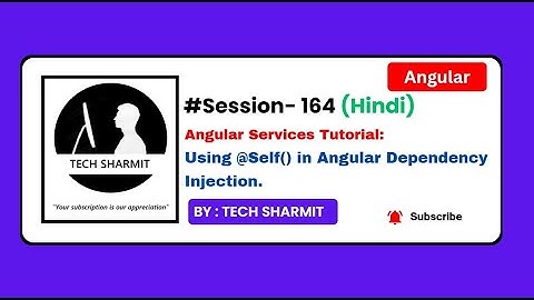 Angular service injection with @Self Decorator | Angular Tutorial in Hindi (Session-164)
