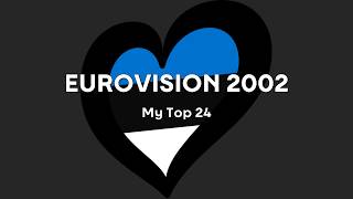 Eurovision 2002 - My Top 24
