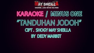 KARAOKE / MINUS ONE | TANDUHAN JODOH | DEDY MARIKIT |  VIDEO LIRIK 2020