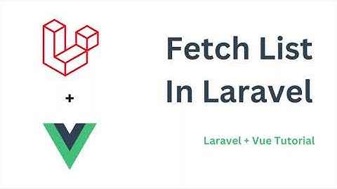 Fetch List In Laravel  | Laravel + Vue Tutorial  @knowledgethrusters ​