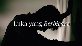 ▶️Luka yang Berbicara - Lagu Tentang Bangkit dari Penderitaan🎵