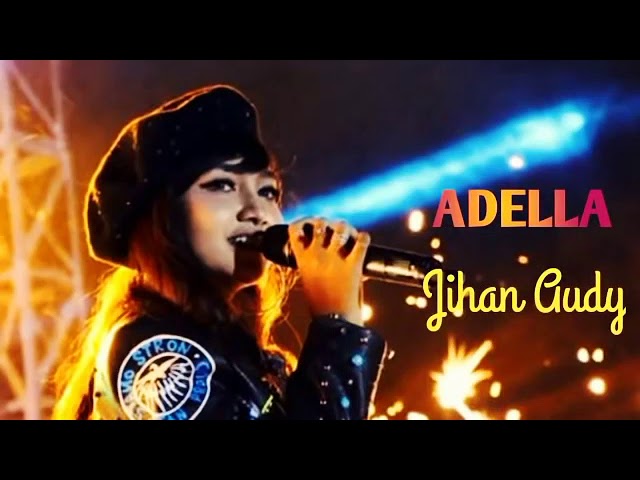 Full Album ADELLA Spesial JIHAN AUDY Terbaru class=