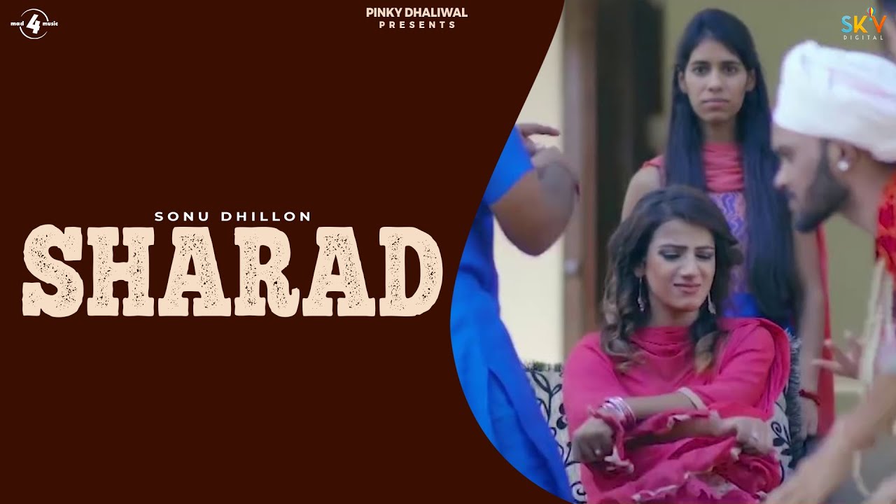 SHARAD (Full Video) | SONU DHILLON | New Punjabi Songs 2018 | MAD 4 MUSIC
