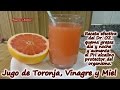 JUGO DE TORONJA, VINAGRE Y MIEL, quema grasas y aumenta PH alcalino