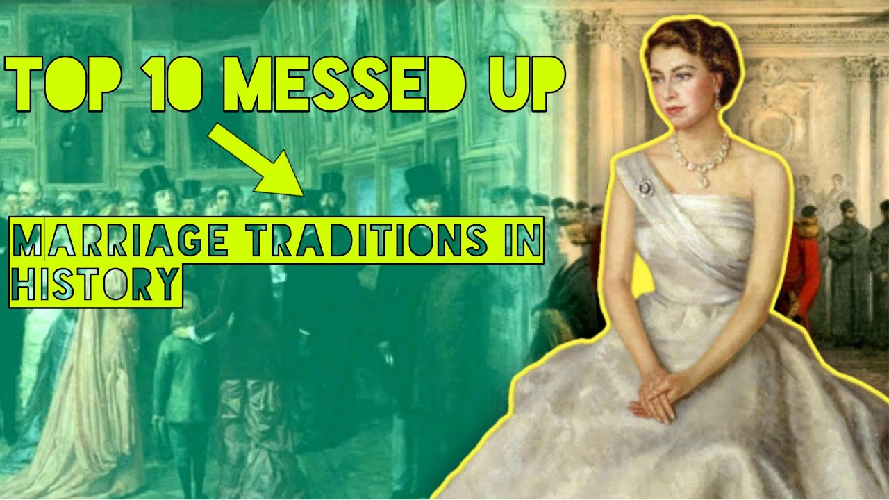 10 Most Messed Up Marriage Traditions in History | Uncovering the DARK and DIRTY Secrets - YouTube
