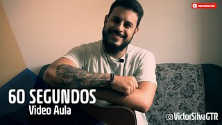 Gusttavo Lima - 60 Segundos (Vídeo Aula)