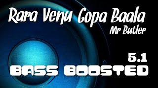 Rara Venu Gopa Bala.. |Mr.Butler |BASS BOOSTED| Mp3 Song