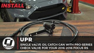 2016-2018 Focus RS Install: UPR Single Valve Oil Catch Can with a Pro-Series Check Valve