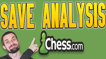 How To Save Analysis On Chess.com [PC & Mobile] (EASY Tutorial)