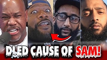 Wack 100 reacts to Big U EXPOSING Blacc Sam & Causing Nipsey Hussle