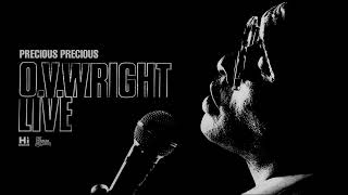 O.V. Wright - Precious Precious (Live) (Official Audio)