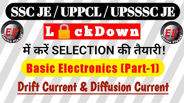 Basic Electronics (Part-1) || Drift Current and Diffusion Current