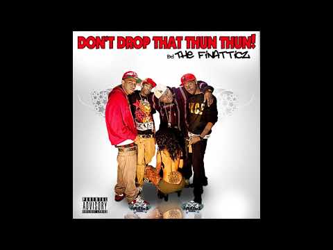 Finatticz Don T Drop That Thun