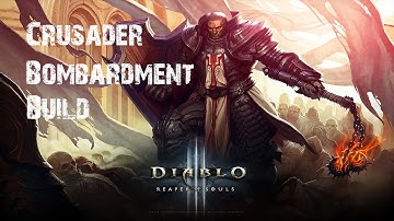 Diablo 3: Crusader Bombardment Build