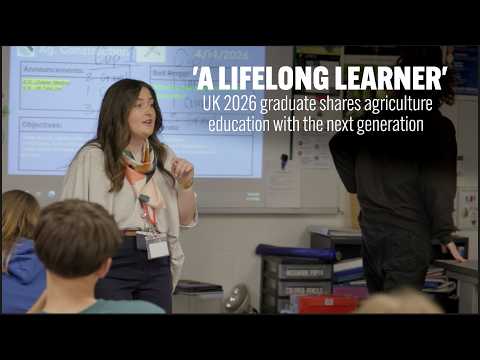 'A Lifelong Learner': UK 2026 graduate shares agriculture education with the next generation