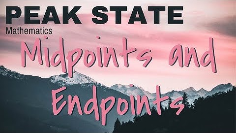 Geometry Basics: Midpoints and Endpoints [Peak State Mathematics]