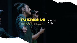 Video thumbnail of "TU ERES MI RESPIRAR | Centro Vida Stockton | Domingo 12-18-22"
