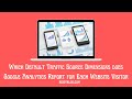 Which default traffic source dimensions does google analytics report for each website visitor