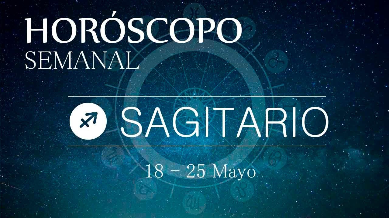 ♐ SAGITARIO - | HOROSCOPO SEMANAL 18 - 25 DE MAYO | - YouTube