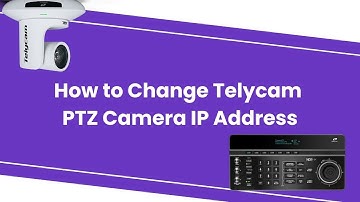 How to Change Telycam PTZ Camera IP Address