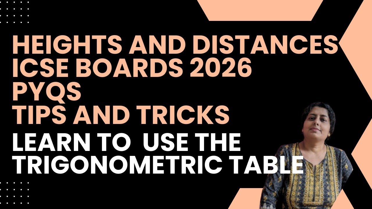 How to see the trigonometric table | Heights and distances PYQs |  ICSE 2026 | Board Exams maths