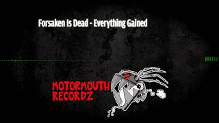 Forsaken Is Dead - Everything Gained (MOUTH03)