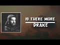 Is There More (Lyrics) by Drake Mp3 Song