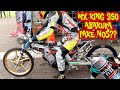 MX KING 350CC ABAKURA || SADISSS !! SUARANYA KYK MOTOR NEGERI GAJAH PUTIH !!!