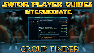Star Wars: The Old Republic - Player Guides (Intermediate) - Group Finder