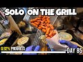 POV: 4AM SOLO ON THE GRILL (DAY85)