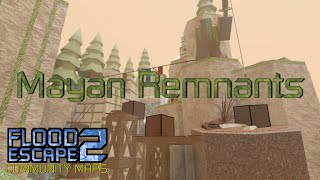 Mayan Remnants - Flood Escape 2 Community Maps