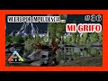 Mi Grifo MUERE POR IMPRUDENCIA | ARK SURVIVAL | PC #36