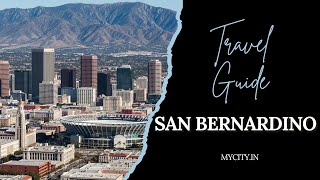San Bernardino - City Travel Guide - mycity.in